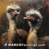 This is an oil painting of two ostriches